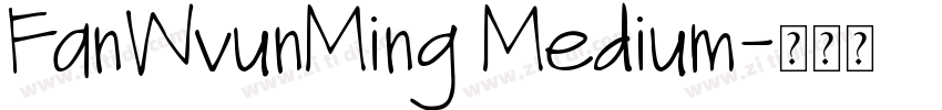 FanWvunMing Medium字体转换